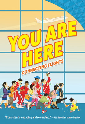 You Are Here: Connecting Flights by Ellen Oh