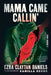 Mama Came Callin': A Graphic Novel by Ezra Claytan Daniels, Camilla Sucre