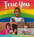 True You: A Gender Journey by Gwen Agna