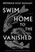 Swim Home to the Vanished by Brendan Shay Basham