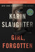 Girl, Forgotten by Karin Slaughter
