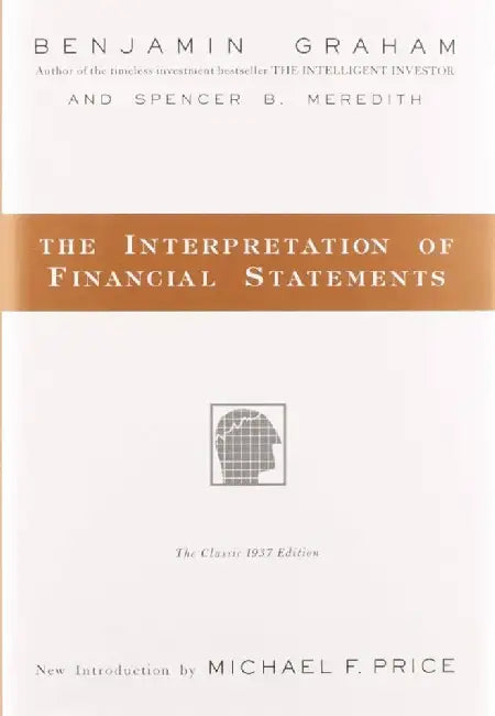 The Interpretation Of Financial Statements by Benjamin Graham