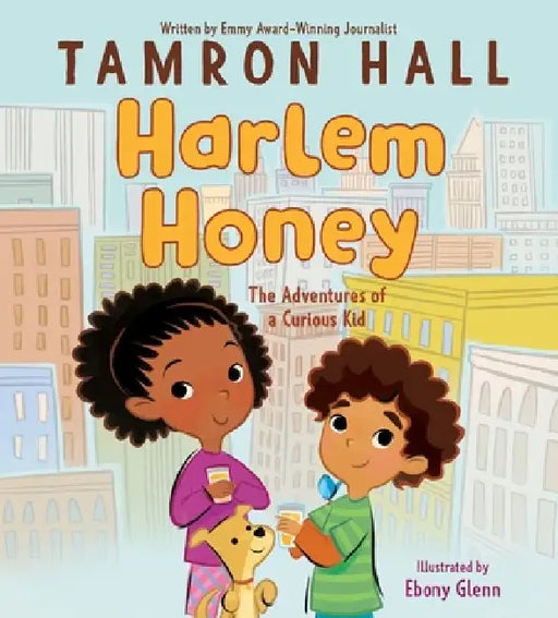 Harlem Honey: The Adventures of a Curious Kid by Tamron Hall