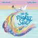 Into the Mighty Sea by Arlene Abundis