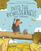 Into the Bewilderness: A Graphic Novel by Gus Gordon