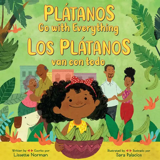 Plátanos Go with Everything: Bilingual Edition by Lissette Norman