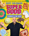 Super Good Cookies for Kids by Duff Goldman