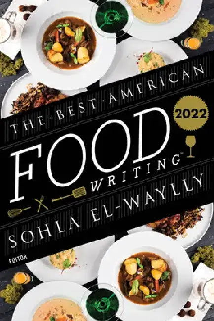Best American Food Writing 2022 by Sohla El-Waylly