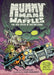 Mummy Man and Waffles: The Dire Deeds of Doctor Gargo by Steve Behling