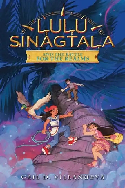 Lulu Sinagtala and the Battle for the Realms by Gail D. Villanueva