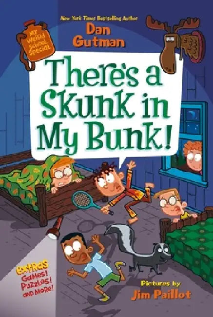 My Weird School Special: There's a Skunk in My Bunk! by Dan Gutman