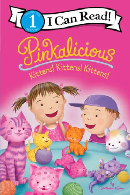Pinkalicious: Kittens! Kittens! Kittens! by Victoria Kann