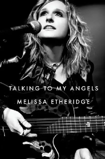 Talking to My Angels by Melissa Etheridge
