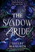 The Shadow Bride by Shelby Mahurin