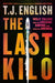 The Last Kilo by T. J. English