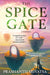 The Spice Gate: A Fantasy by Prashanth Srivatsa