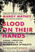 Blood on Their Hands: Murder, Corruption, and the Fall of the Murdaugh Dynasty by Mandy Matney