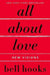 All About Love by Bell Hooks