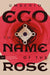 Name of the Rose by Umberto Eco