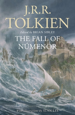 The Fall of Númenor: And Other Tales from the Second Age of Middle-Earth by J. R. R. Tolkien