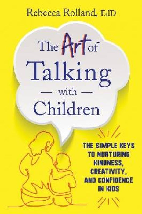 The Art Of Talking With Children by Rebecca Rolland