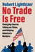 The Worst Trade Ever by Robert Lighthizer
