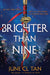 Brighter Than Nine by June CL Tan