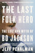 The Last Folk Hero: The Life and Myth of Bo Jackson by Jeff Pearlman