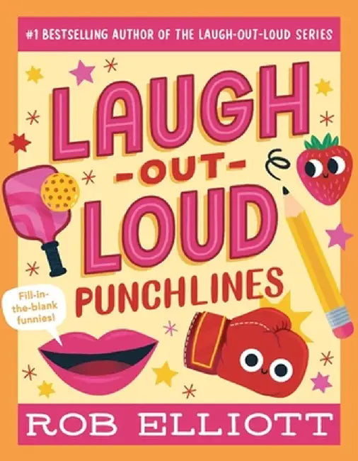 Laugh-Out-Loud: Punchlines by Rob Elliott