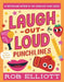 Laugh-Out-Loud: Punchlines by Rob Elliott