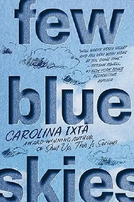 Few Blue Skies by Carolina Ixta