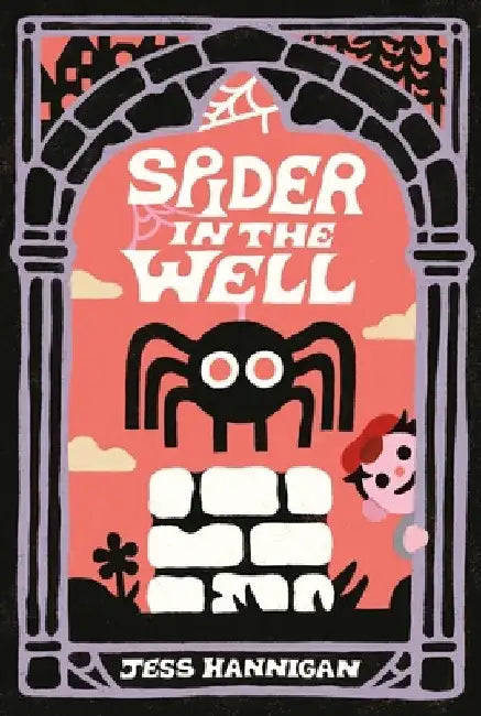 Spider in the Well by Jess Hannigan