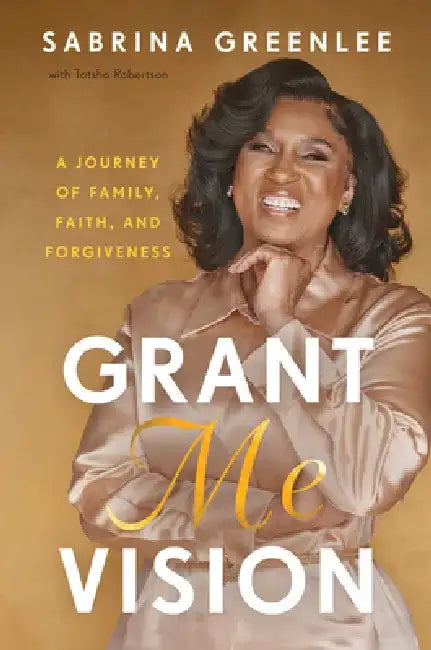 Grant Me Vision by Sabrina Greenlee