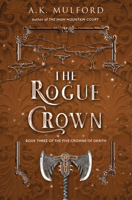 The Rogue Crown by A. K. Mulford