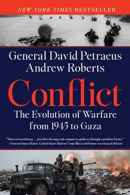 Conflict: The Evolution of Warfare from 1945 to Ukraine by David Petraeus