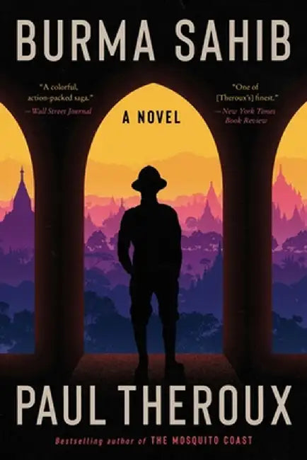 Burma Sahib by Paul Theroux