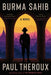 Burma Sahib by Paul Theroux