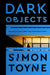 Dark Objects by Simon Toyne