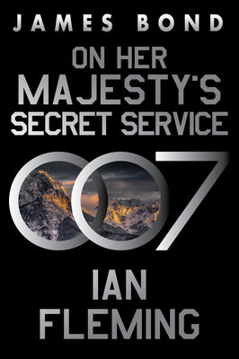 On Her Majesty's Secret Service: A James Bond Novel by Ian Fleming