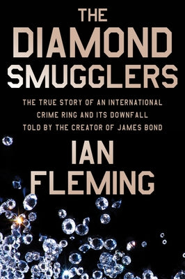 The Diamond Smugglers by Ian Fleming