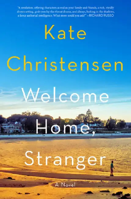 Welcome Home, Stranger by Kate Christensen