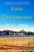 Welcome Home, Stranger by Kate Christensen