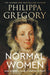 Normal Women: Nine Hundred Years of Making History by Philippa Gregory