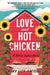 Love and Hot Chicken: A Delicious Southern Novel by Mary Liza Hartong