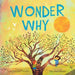 Wonder Why by Lisa Varchol Perron