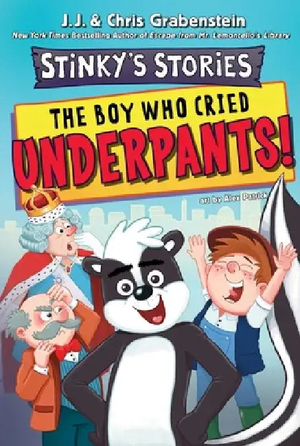 Stinky's Stories #1: The Boy Who Cried Underpants by Chris Grabenstein