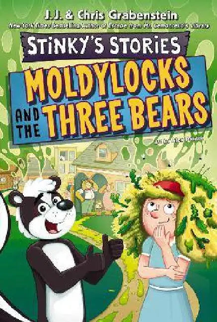 Stinky's Stories #4: Moldylocks and the Three Bears by Chris Grabenstein