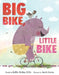 Big Bike, Little Bike by Kellie DuBay Gillis