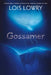 Gossamer by Lois Lowry