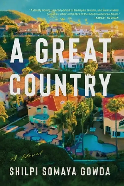 A Great Country by Shilpi Somaya Gowda
